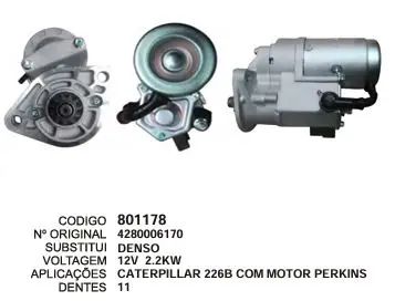 801178 MOTOR DE PARTIDA CATERPILLAR 226B C/ MOTOR PERKINS 12V 11D DENSO