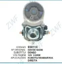 930114 RELE DE PART.KUBOTA 12V C/ MANCAL DIREITA