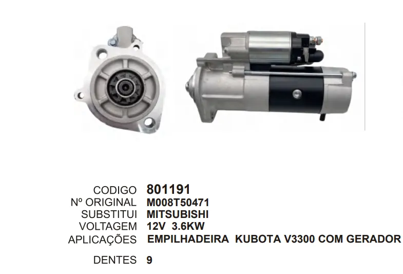 [801191] 801191 MOTOR DE PARTIDA EMPILHADEIRA, KUBOTA , 12V 10D MITSUBISHI