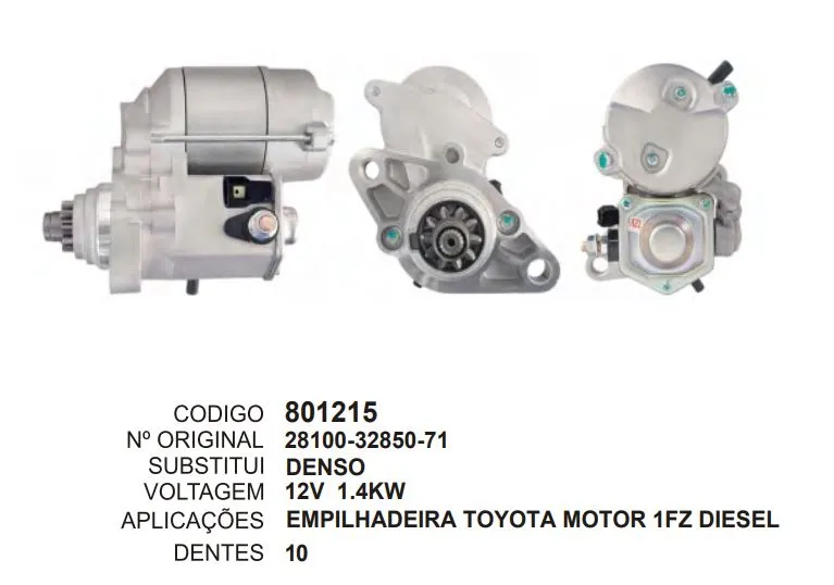 [801215] 801215 MOTOR DE PARTIDA EMPILHADEIRA TOYOTA MOTOR 1FZ DIESEL 12V 10D DENSO
