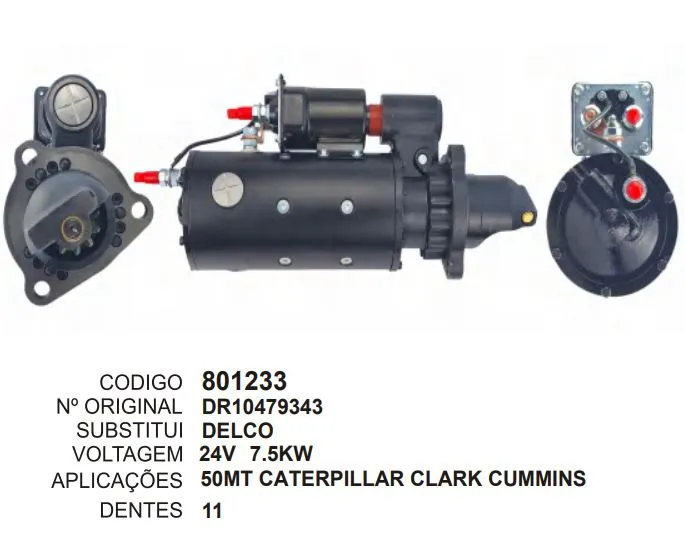 [801233] 801233 MOTOR DE PARTIDA 50MT CATERPILLAR CLARK CUMMINS 24V 11D DELCO REMY