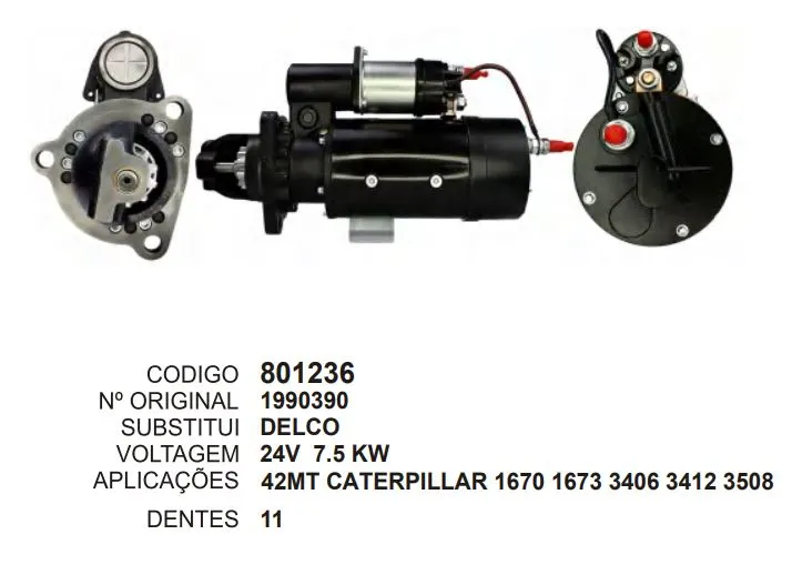 [801236] 801236 MOTOR DE PARTIDA 42MT CATERPILLAR 1670 1673 3406 3412 3508 24V 11D DELCO REMY
