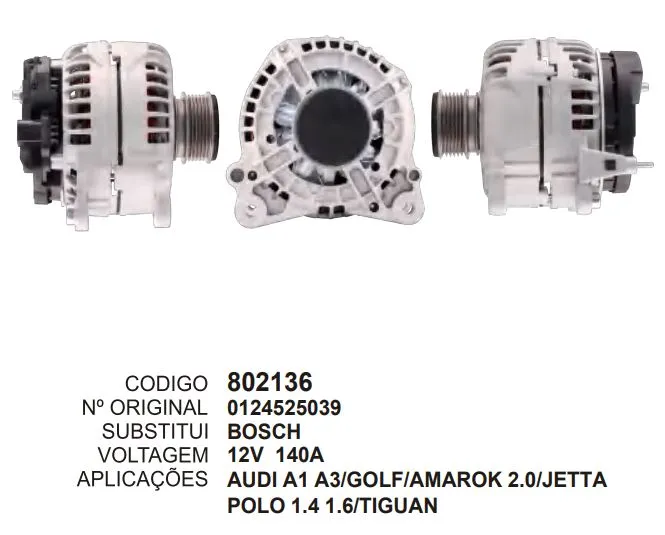 [802136] 802136 ALT. AUDI A1 A3, GOLF, AMAROK 2.0, JETTA POLO 1.4 1.6, TIGUAN 12V 140A BOSCH