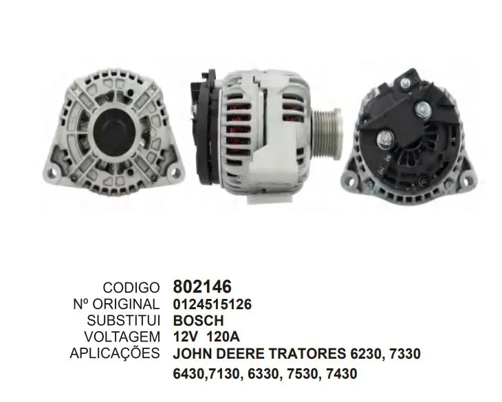 [802146] 802146 ALT. JOHN DEERE TRATORES 6230, 7330 6430,7130, 6330, 7530, 7430 12V 120A BOSCH