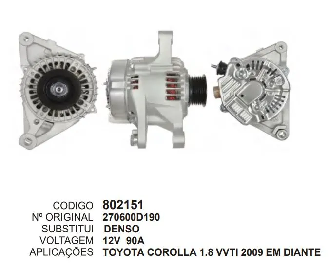 [802151] 802151 ALT. TOYOTA COROLLA 1.8 VVTI 2009 EM DIANTE, LIFAN X60 12V 90A DENSO